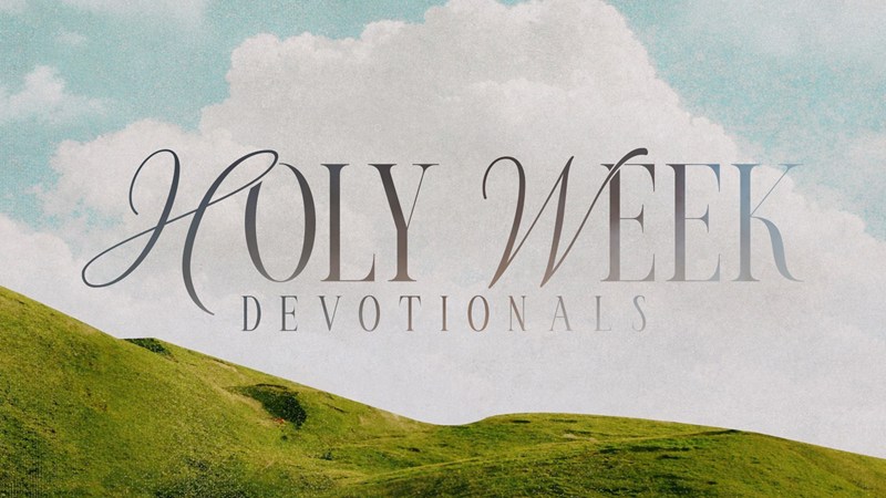 Holy Week Devotional 2026 - Wednesday